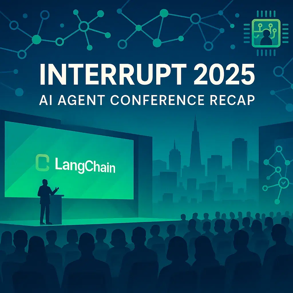 Recap of Interrupt 2025: The AI Agent Conference by LangChain
